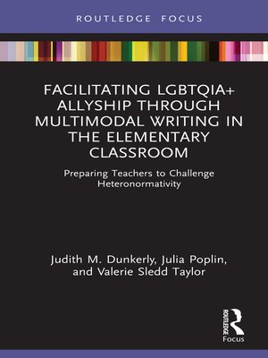 Facilitating LGBTQIA+ Allyship through Multimodal Writing in the Elementary Classroom - ebook